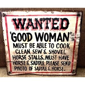 Vintage Wood Sign WANTED GOOD WOMAN 24" X 21"